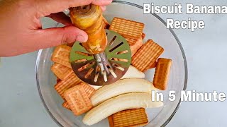 Biscuit Banana Recipe  5 minutes dessert  No Cooking No Baking by Monisas kitchen [upl. by Lohcin]