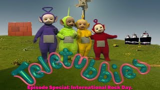 Teletubbies Episode Special International Rock Day [upl. by Etnovad]