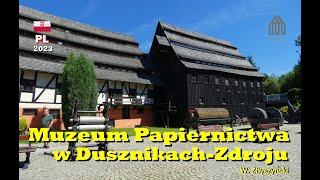 Muzeum Papiernictwa w DusznikachZdroju 2023 135 [upl. by Lliw]