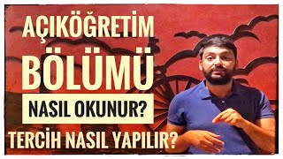 AÇIKÖĞRETİM BÖLÜMÜ NASIL OKUNUR AÇIKÖĞRETİM TERCİHLERİ NASIL YAPILIR AÇIKÖĞRETİM KAYDI [upl. by Haye]