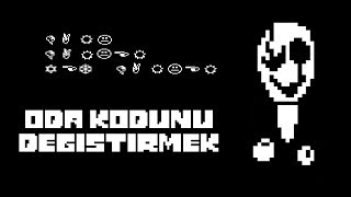 ODA KODU NASIL DEĞİŞTİRİLİR  Undertale Türkçe Anlatım [upl. by Brigette]