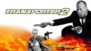 Transporter 2 2005 Movie  Jason Statham Alessandro Gassmann Amber Valletta  Review and Facts [upl. by Oruntha]