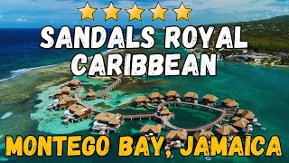 Sandals Royal Caribbean  Montego Bay Jamaica AllInclusive Resort [upl. by Yesnyl72]