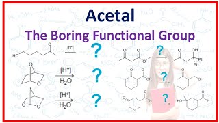 Acetal The Boring Functional group [upl. by Sirromad]