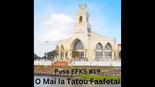 EFKS 19 O Mai Ia Tatou Faafetai [upl. by Nauqe]