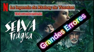 Pelicula Selva Trágica Leyenda Mexicana quotXTABAYquot Te la cuento en 3 min Incluye GRANDES ERRORES [upl. by Akiam428]