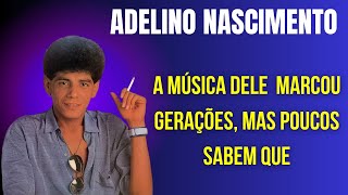 Adelino Nascimento A Voz Apaixonada que Silenciou Cedo Demais [upl. by Rednaskela]