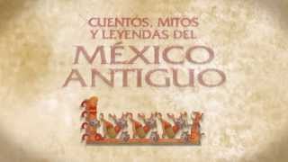 Cuentos mitos y leyendas del México antiguo  Editorial Trillas [upl. by Conrado]