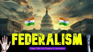 Federalism Class 10th Full Chapter in Animation 202425  Civics Chapter 2  CBSE  NCERT [upl. by Ax626]