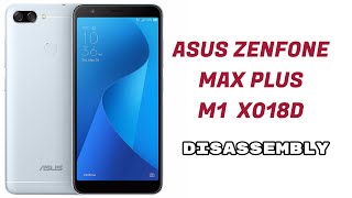 Asus zenfone max plus m1 X018D disassembly [upl. by Diamond]