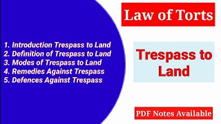 Trespass to Land in Torts  Law of Torts Notes Remedies Against Trespass to Land Defences in Torts [upl. by Schoof]