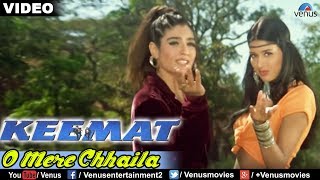 O Mere Chhaila Full Video Song  Keemat  Akshay Kumar Raveena Tandon Saif Ali Khan [upl. by Sidnee520]