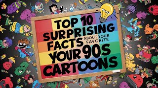 Top 10 Surprising Facts About Your Favorite 90s Cartoons [upl. by Bevin]