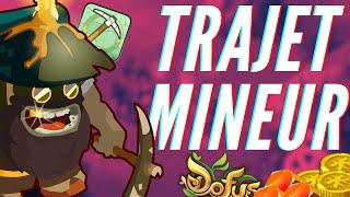 DOFUS  TRAJET MINEUR BIEN RENTABLE [upl. by Aloke]