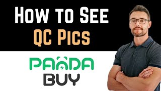 ✅ How To See QC Pics on Pandabuy Full Guide [upl. by Hogan]