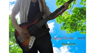 Janne Da Arc seed Bass cover 144 [upl. by Eiznekcam]