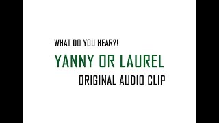 Yanny or Laurel  Original Audio Clip [upl. by Lennie]