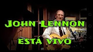 John Lennon está vivo [upl. by Aisac]