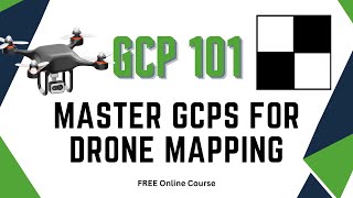 Master GCPs For Drone Mapping  FREE Course [upl. by Ahsinuq912]