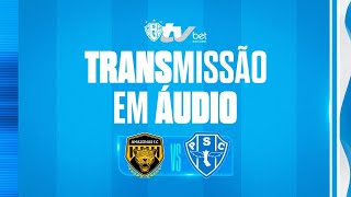 PapãoTV AMAZONAS X PAYSANDU TRANSMISSÃO EM ÁUDIO  SÉRIE C 2023 [upl. by Kaile]