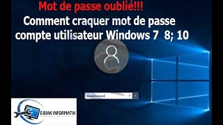 Craquer mot de passe oublié Windows 7 8 10 [upl. by Osmen]