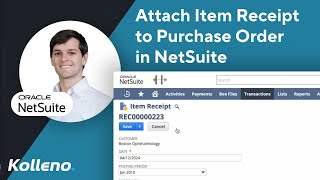 NetSuite Tutorial  How To Attach an Item Receipt to the Purchase Order [upl. by Ettenaej954]