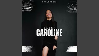 Sweet Caroline [upl. by Peria]