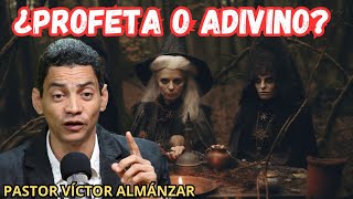 PROFETAS O ADIVINOS 👨‍🦳👨‍🦲PASTOR VÍCTOR ALMÁNZAR👈 [upl. by Hyacinthe]