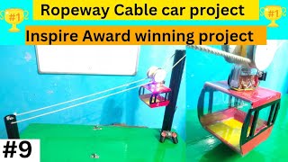 how to make ropeway  cable car science project  inspire award project  how to make cable car [upl. by Shaum127]