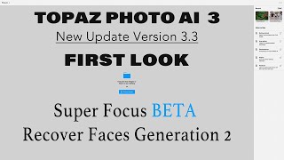 First Look Topaz Photo AI Version 33 Update 🎉 [upl. by Solohcin]