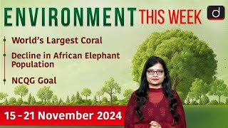 Environment This Week  Largest Coral  African Elephant  Ep15  GS3  Drishti IAS English [upl. by Digdirb118]