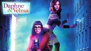 Daphne amp Velma 2018 Film  Sarah Jeffery Sarah Gilman  Review [upl. by Errol101]