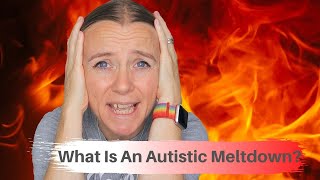 What Is An Autistic Meltdown [upl. by Amehr]