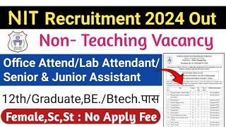 NIT Recruitment 2024NIT Warangal Vacancy 2024NIT Warangal Non Teaching Recruitment 2024 [upl. by Armillas]