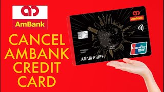 How to Cancel AmBank Credit Card Online 2024 [upl. by Sundin]