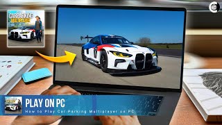 How To Play Car Parking Multiplayer on PC amp Laptop [upl. by Clovis]