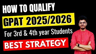 How to Prepare for GPAT Exam  Best Strategy  For BPharm 3rd amp 4th Year  GPAT 2025  Must Watch [upl. by Akeme459]