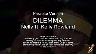 Nelly  Dilemma ft Kelly Rowland Karaoke Version [upl. by Ayekan]