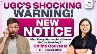 UGC’s Shocking Warning New Notice  Essential for Students Before Enrolling in Online Courses [upl. by Kassaraba]