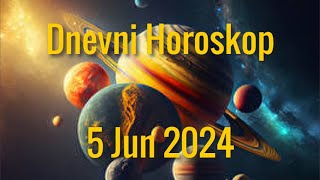 5 JUN 2024 DANAŠNJI HOROSKOP [upl. by Alyacim]