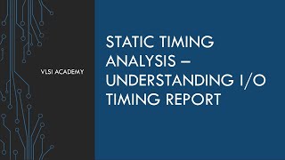 sta lec18 understanding timing report part 2  Static Timing Analysis tutorial  VLSI [upl. by Bethany]