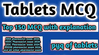 top 150 MCQ of tabletspharmaceutics mcqrrb pharmacist exam 2024hssc pharmacist exam 2024jssc [upl. by Ahsed]