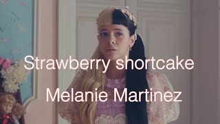 Strawberry shortcake Melanie Martinez lyrics [upl. by Aileen]