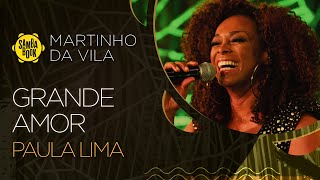 Grande Amor  Paula Lima Sambabook Martinho da Vila [upl. by Domineca750]