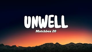 Matchbox 20  Unwell Lyrics [upl. by Euqinay320]