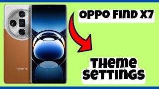 Change theme Oppo Find X7  How to change theme  theme settings [upl. by Balliol]