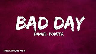 Daniel Powter  Bad Day Lyrics [upl. by Albion]