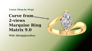 Curve from 2views Marquise Ring Matrix9 Jewellery Cad Design 3designjewellery [upl. by Aretta855]