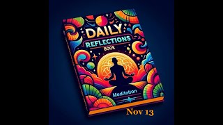 Daily Reflections Meditation Book – November 13 – Alcoholics Anonymous  Read Along –Sober Recovery [upl. by Lebyram150]