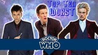 OLD VERSION Top 10 WORST Doctor Who Stories New Series [upl. by Rattan]